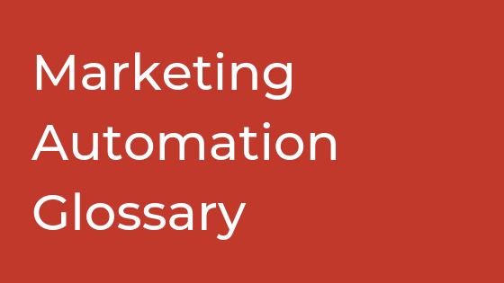 Marketing Automation Glossary